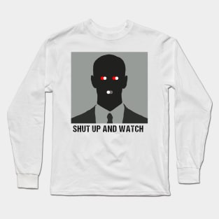 Shut Up And Watch, Not Allowed To Talk, Modern Slavery Long Sleeve T-Shirt